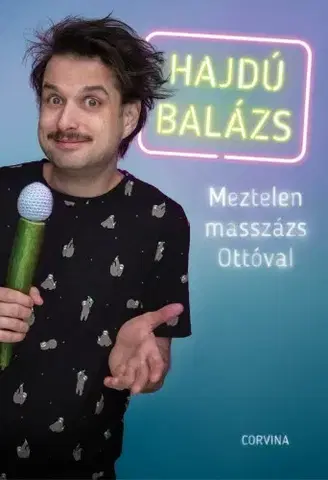 Humor a satira Meztelen masszázs Ottóval - Hajdú Balázs