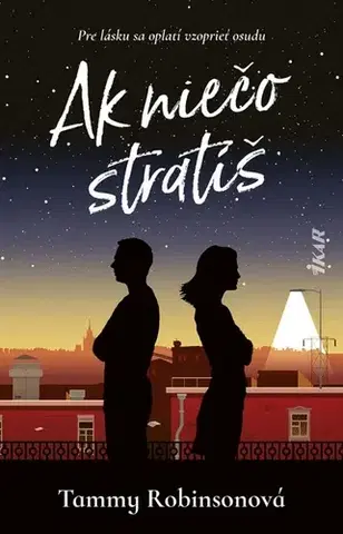 Romantická beletria Ak niečo stratíš - Tammy Robinsonová,Zdenka Buntová