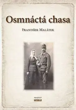 Slovenské a české dejiny Osmnáctá chasa - František Malátek