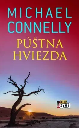 Detektívky, trilery, horory Púštna hviezda - Michael Connelly,Patrick Frank