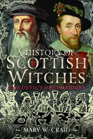 História A History of Scottish Witches - Mary W Craig