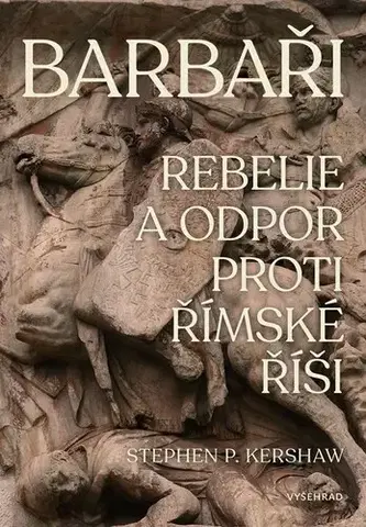 Starovek Barbaři - Stephen P. Kershaw,Jindřich Manďák