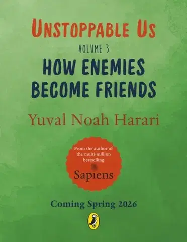 Encyklopédie pre deti a mládež - ostatné Unstoppable Us Volume 3 - Yuval Noah Harari
