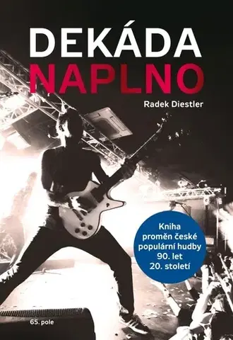 Hudba - noty, spevníky, príručky Dekáda naplno - Radek Diestler