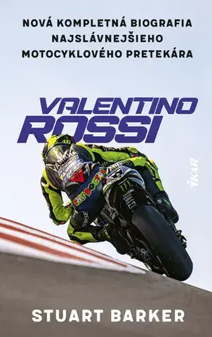 Biografie - ostatné Valentino Rossi - Stuart Barker