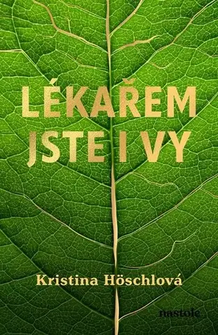 Alternatívna medicína - ostatné Lékařem jste i vy - Kristina Höschlová
