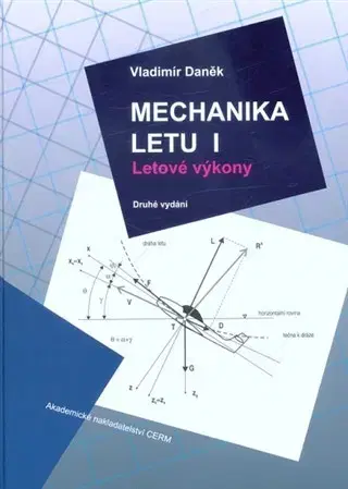 Pre vysoké školy Mechanika letu I. Letové výkony - Vladimír Daněk