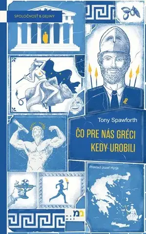 História - ostatné Čo pre nás Gréci kedy urobili - Tony Spawforth