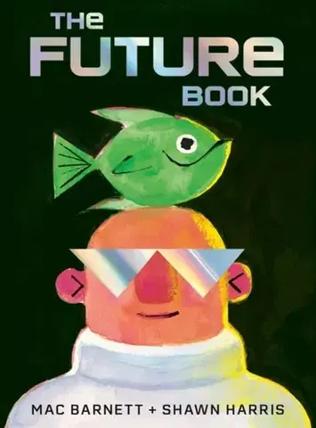 Leporelá, krabičky, puzzle knihy The Future Book - Mac Barnett