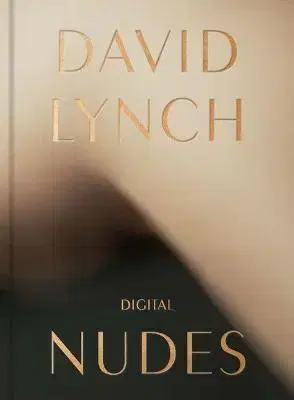 Fotografia David Lynch :Digital Nudes - David Lynch