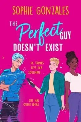 Young adults The Perfect Guy Doesn't Exist - Sophie Gonzales