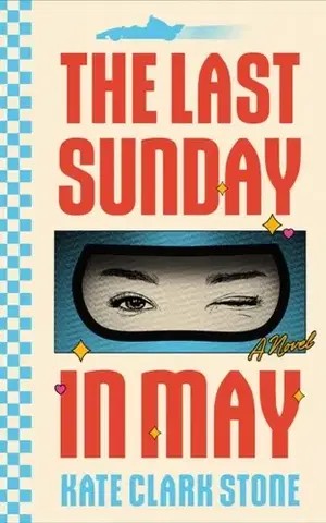 Beletria The Last Sunday in May - Kate Clark Stone