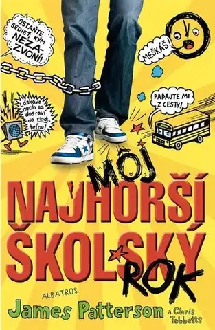 Pre deti a mládež Môj najhorší školský rok 1 - James Patterson