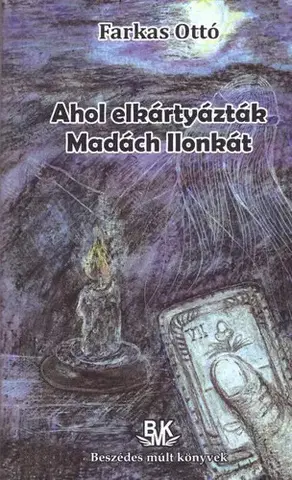 Beletria - ostatné Ahol elkártyázták Madách Ilonkát - Ottó Farkas,Katalin Vojtek