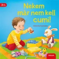 Leporelá, krabičky, puzzle knihy Nekem már nem kell cumi! - Regina Schwarz