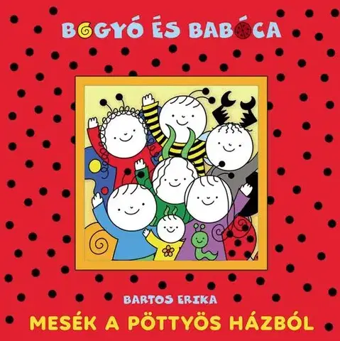 Rozprávky Mesék a pöttyös házból - Erika Bartos