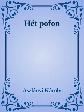 Svetová beletria Hét pofon - Aszlányi Károly