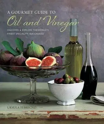 Kuchárky - ostatné Gourmet Guide to Oil and Vinegar