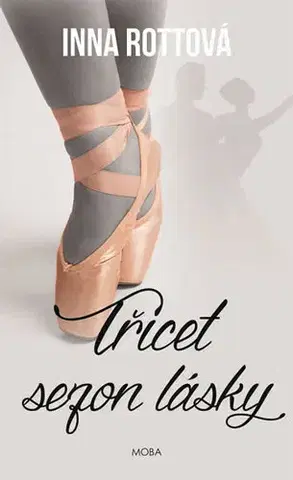 Svetová beletria Třicet sezon lásky - Inna Rottová