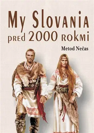 Slovenské a české dejiny My Slovania pred 2000 rokmi - Metod