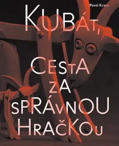 Osobnosti Kubát, cesta za správnou hračkou - Kraus Pavel
