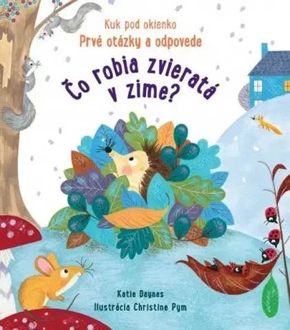 Leporelá, krabičky, puzzle knihy Čo robia zvieratá v zime? - Katie Daynes,Christine Pym