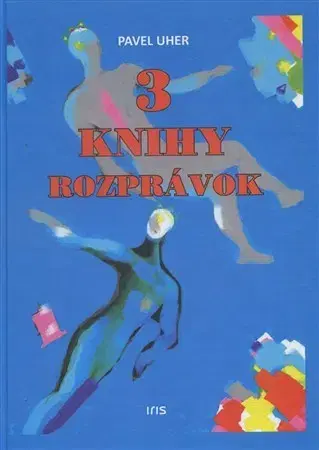 Rozprávky 3 Knihy rozprávok - Pavel Uherek