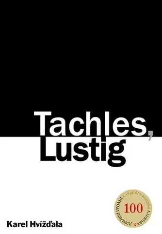 Fejtóny, rozhovory, reportáže Tachles, Lustig - Mirka Hvížďala