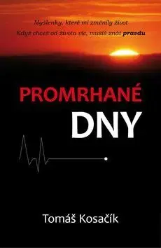 Rozvoj osobnosti Promrhané dny - Tomáš Kosačík