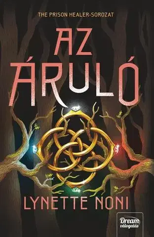 Sci-fi a fantasy Az áruló - Lynette Noni