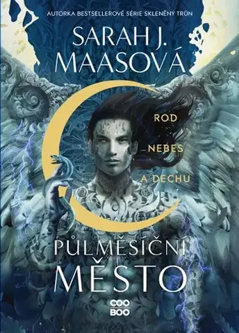 Fantasy, upíri Půlměsíční město: Rod nebes a dechu - Sarah J. Maas