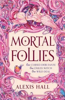 Sci-fi a fantasy Mortal Follies - Alexis Hall