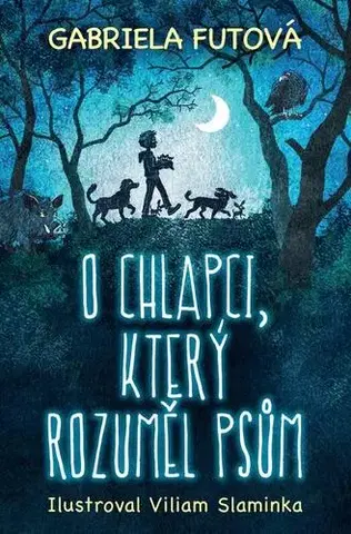 Dobrodružstvo, napätie, western O chlapci, který rozuměl psům - Gabriela Futová