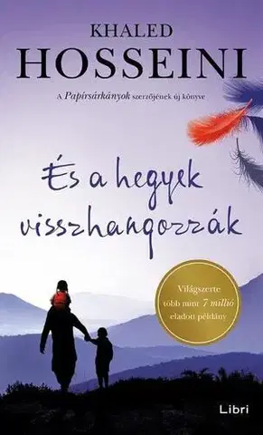 Svetová beletria És a hegyek visszhangozzák - Khaled Hosseini