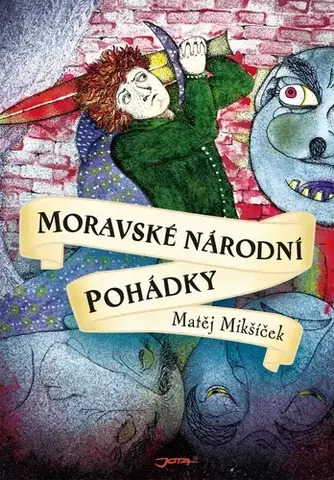 Rozprávky Moravské národní pohádky - Matěj Mikšíček