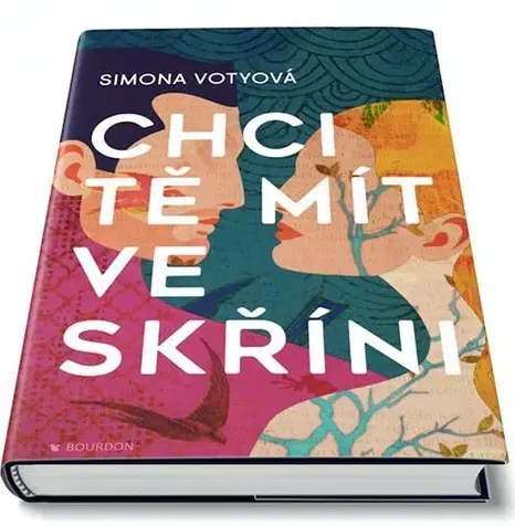 Česká beletria Chci tě mít ve skříni - Simona Votyová