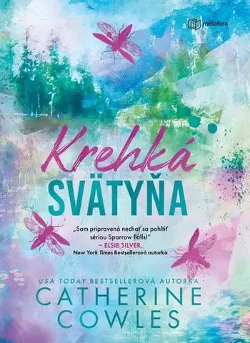 Romantická beletria Krehká svätyňa - Catherine Cowles,Františka Rohaľová