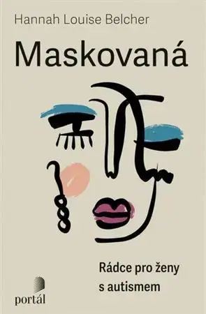 Psychológia, etika Maskovaná - Hannah Louise Belcher