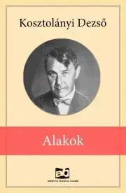 Svetová beletria Alakok - Dezső Kosztolányi