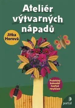 Ručné práce - ostatné Ateliér výtvarných nápadů - Jitka Horová