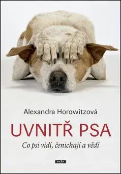 Psy, kynológia Uvnitř psa - Alexandra Horowitzová