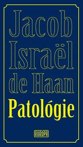 Svetová beletria Patológie - Jacob Israël de Haan