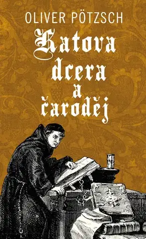 Detektívky, trilery, horory Katova dcera a čaroděj - Oliver Pötzsch