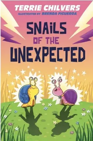 Pre deti a mládež Snails of the Unexpected - Terrie Chilvers