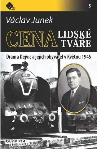 Slovenské a české dejiny Cena lidské tváře - Václav Junek
