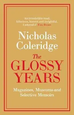 Dizajn, úžitkové umenie, móda The Glossy Years - Nicholas Coleridge