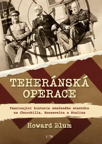 Druhá svetová vojna Teheránská operace - Howard Blum