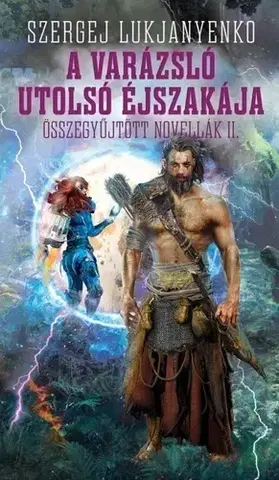 Sci-fi a fantasy A varázsló utolsó éjszakája - Szergej Lukjanyenko,Zsuzsa Egri