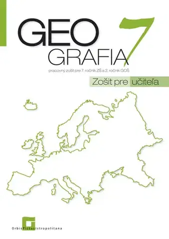 Učebnice pre ZŠ - ostatné Geografia pre 7. ročník ZŠ a 2 GOŠ zošit pre učiteľa - Patrik Bubelíny