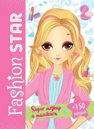 Nalepovačky, vystrihovačky, skladačky Fashion star: Super mejkap a manikúra